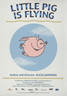 Little Pig is Flying (2004)